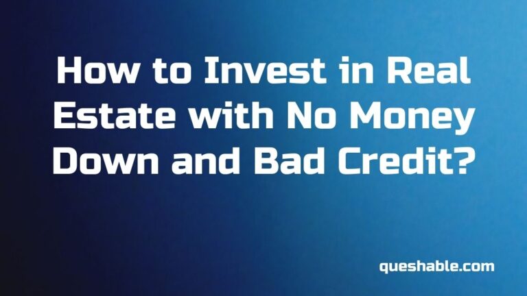 How to Invest in Real Estate with No Money Down and Bad Credit