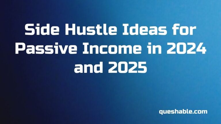 Side Hustle Ideas for Passive Income in 2024 and 2025