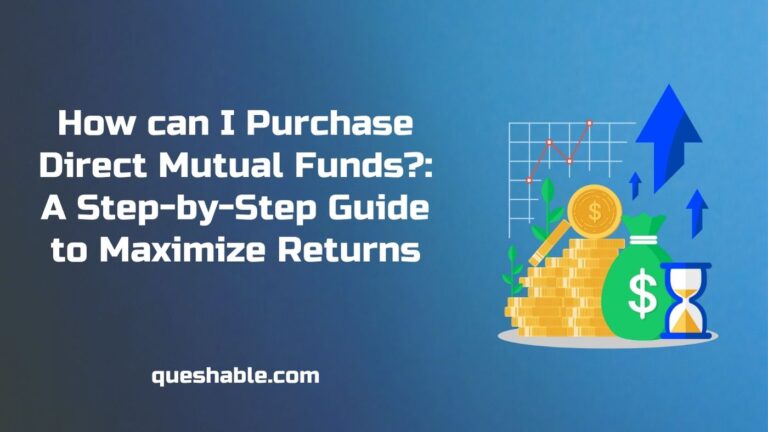 How can I Purchase Direct Mutual Funds?: A Step-by-Step Guide to Maximize Returns