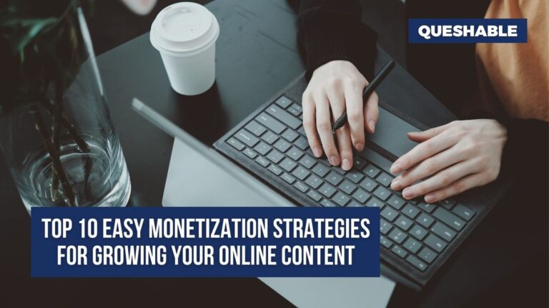 Top 10 Easy Monetization Strategies for Growing Your Online Content