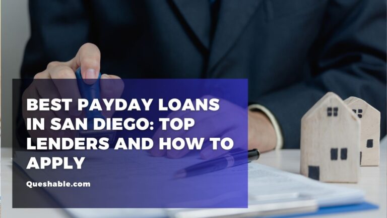 Best Payday Loans in San Diego: Top Lenders and How to Apply