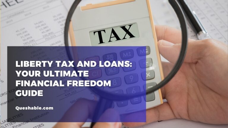 Liberty Tax and Loans: Your Ultimate Financial Freedom Guide
