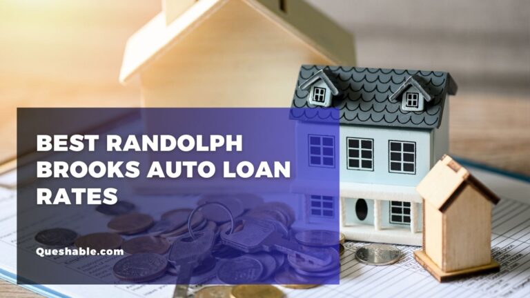 Unlocking the Best Randolph Brooks Auto Loan Rates for 2023, 2024, 2025